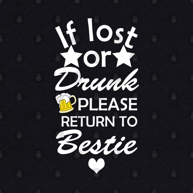 If Lost Or Drunk Return To Bestie, I'm The Bestie, Best Friends Shirt, Couple Matching, Drinking products by OsOsgermany